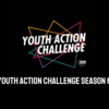 Youth Action Challenge Season 6